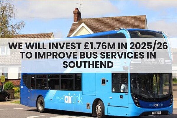 We will invest £1.76m in 2025/26 to improve bus services in Southend