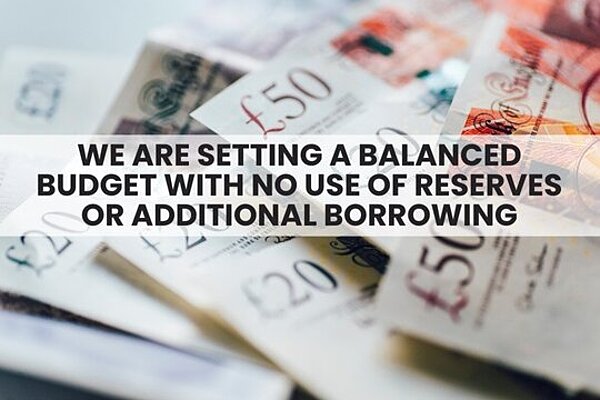 We are setting a balanced budget with no use of reserves or additional borrowing